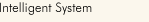 Intelligent System