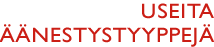 Useita äänestystyyppejä